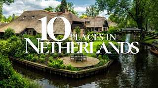 10 Amazing Places to Visit in the Netherlands 4K 🇳🇱  Netherlands Travel Guide [upl. by Kataway]