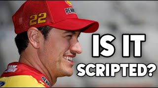 The Joey Logano Script is Scripting EXPOSED [upl. by Pergrim624]