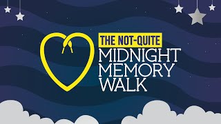 The Not Quite Midnight Memory Walk [upl. by Ennaitsirk958]