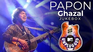 Papon  MTV Unplugged Jukebox  Ghazal Compilation [upl. by Hardi]