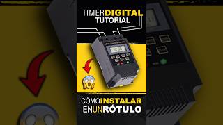 Cómo INSTALAR un TIMER o TEMPORIZADOR electrónico timer temporizador rotulos [upl. by Noslen750]