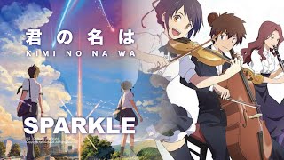 管弦樂編曲 Orchestra Version【Sparkle スパークル  RADWIMPS 】  君の名は 你的名字 Your NAme OST  TTM Winds [upl. by Mosra780]