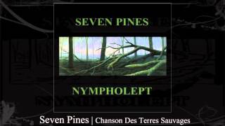 Seven Pines  Chanson Des Terres Sauvages [upl. by Karia]