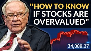 Warren Buffett How To Know If Stocks Are Overvalued [upl. by Noied]