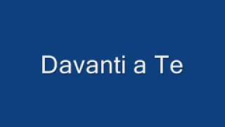 Davanti a Te [upl. by Trout]