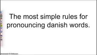 Danish pronunciation  The simple rules [upl. by Leraj]