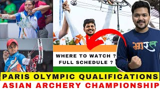 Asian Archery Championship 2023  Know Where to Watch  India Full Entries  Paris Quota Details [upl. by Lesslie401]