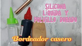 hazlo en casa con silicona líquida quotbordeador líquidoquot casero [upl. by Juno]