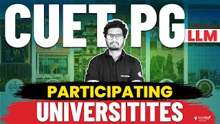 CUET PG LLM Important Participating Universities  CUET PG 2024 [upl. by Berkeley]