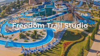 Waterpark Radio Ad  Freedom Trail Studio 45 [upl. by Adlar]