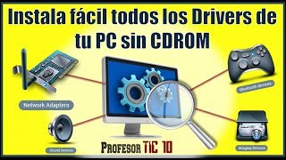 Instala fácil los Drivers de tu PC sin CDROM  How to Install Drivers on My Computer Without CDROM [upl. by Destinee]