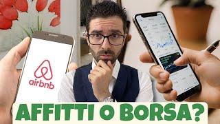 Affitto Breve Affitto a Lungo Termine o Investimento in Borsa CONFRONTO Serio [upl. by Delle752]