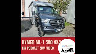 Hymer MLT 580 4x4 I Ein Podcast zum Video [upl. by Kirad]