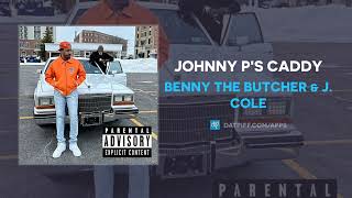 Benny The Butcher amp J Cole  Johnny Ps Caddy AUDIO [upl. by Nnairrek]