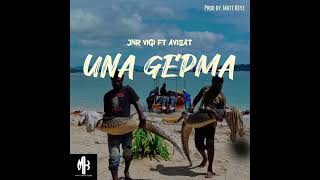 Una Gepma By Jnr Vigi Ft Avisat Prod by Matt Keyz [upl. by Notnel]