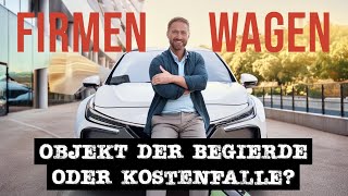 Firmenwagen bzw Dienstauto  Objekt der Begierde oder Kostenfalle [upl. by Anayi578]