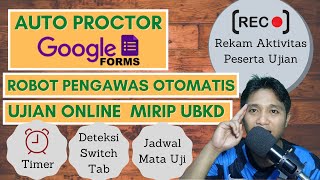 Cara Membuat Ujian Online ANTI NYONTEK dengan Google Forms  Timer  Auto Proctor [upl. by Stefania]