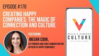 Creating Happy Companies The Magic of Connection and Culture [upl. by Yunfei]