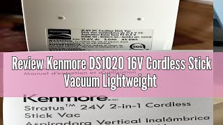 Review Kenmore DS1020 16V Cordless Stick Vacuum Lightweight 2in1 Handheld LED Headlight with 2Sp [upl. by Coucher]