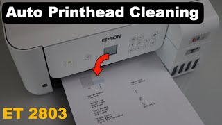 Epson ET 2803 Auto Print Head Cleaning Fix Clogged Ink [upl. by Ardnuek]