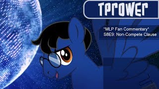 MLP Fan Commentary S8E9 NonCompete Clause [upl. by Zia379]