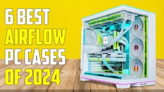 Best Airflow PC Cases 2024  Best PC Case 2024 [upl. by Tnattirb940]