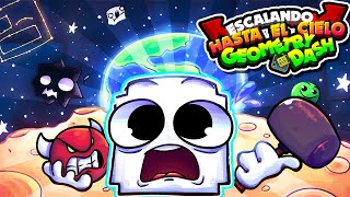 ¡ESCALANDO HASTA EL CIELO Y SUFRO MUCHO  ONLY UP EN GEOMETRY DASH [upl. by Alemahs357]