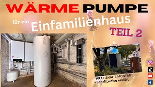 Wärmepumpe für ein Einfamilienhaus TEIL 2  Das Leben als Heizungsbauer [upl. by Libna]