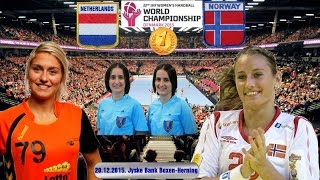 Handball 2015 NEDERLAND NORGE NOERWAY FINAL World Womens Handball Championship [upl. by Suivatnom]