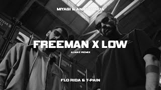 Miyagi amp Andy Panda x Flo Rida TPain  Freeman x Low Almaz Remix [upl. by Srednas792]