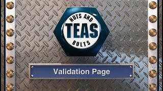 TEAS Nuts and Bolts 10 Validation Page [upl. by Lyell]