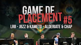 Match de placement 5  LRB  JBZZ amp KAMETO  ALDERIATE amp CHAP [upl. by Renzo]