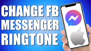 How To Change Facebook Messenger Ringtone iPhone Quick and Easy [upl. by Astiram693]