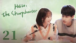 【ENG SUB】Hello the Sharpshooter 21  Sports Romance  Hu Yi Tian Xing Fei  KUKAN Drama [upl. by Grigson]