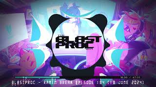 BlastProc  rAmen Break Episode 184 18 June 2024 jcore ramenbreak [upl. by Ecylla]