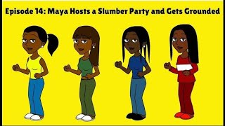 Maya Hosts a Slumber Party and Gets Grounded Request Reupload Outdated [upl. by Eseuqcaj]