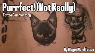 Purrfect not Really  Tattoo Commentary [upl. by Tacye]