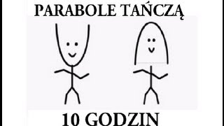 10h godzin Parabole tańczą tancza 600 minut parabola [upl. by Akialam]