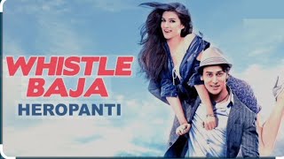 Whistle Baja  video song  Tiger Shroff  Kriti Sanon  Heropanti [upl. by Petuu]