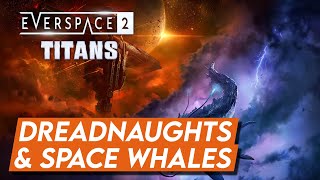 Dreadnaughts amp Space Whales Oh My  Everspace 2 Titans Gamescom Interview [upl. by Betthezul90]