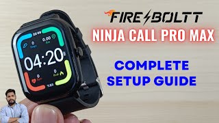 FireBoltt Ninja Call Pro Max Smartwatch Full Setup Guide [upl. by Siva898]