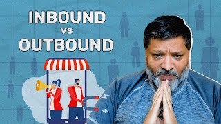 Inbound vs Outbound Marketing Which is Better For Startups [upl. by Winifield]