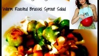 Warm Roasted Brussel Sprout Salad [upl. by Perceval]