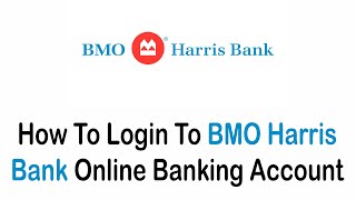 How to Login to BMO Harris Bank Account Online  BMO Harris Bank Sign In [upl. by Drareg]