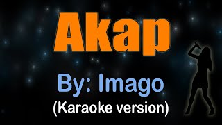 AKAP  Imago karaoke version [upl. by Portland196]