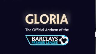 Barclays Premier League Song  Gloria [upl. by Ziza]