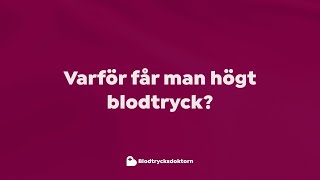 Varför får man högt blodtryck  Hjärtläkaren berättar [upl. by Ierdna809]