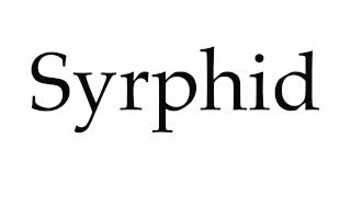 How to Pronounce Syrphid [upl. by Dnalkrik]