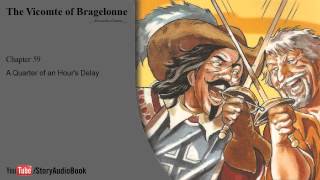 The Vicomte of Bragelonne by Alexandre Dumas  Chapter 59 A Quarter of an Hours Delay [upl. by Hitchcock]