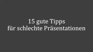 15 gute Tipps für schlechte Präsentationen [upl. by Gustie]